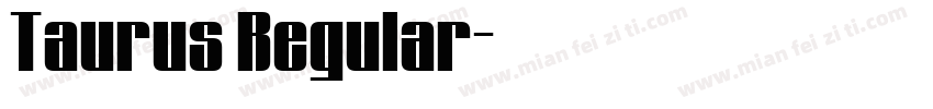 Taurus Regular字体转换